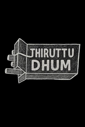 Thiruttu Dhum