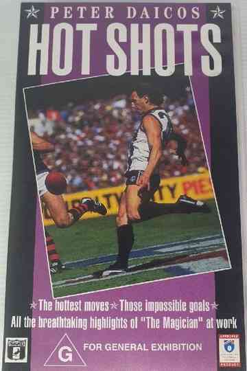 Peter Daicos Hot Shots Poster