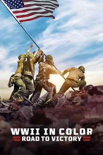 WWII in Color: Road to Victory poster