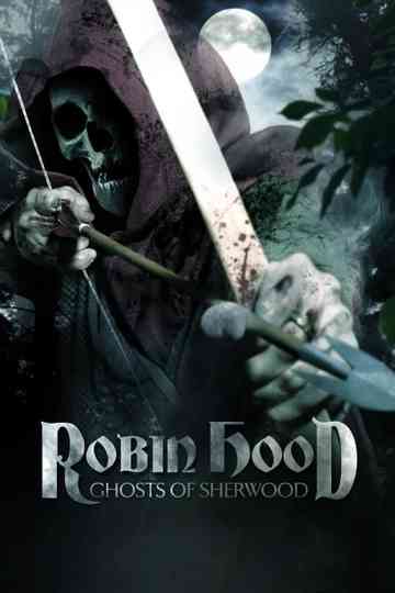Robin Hood: Ghosts of Sherwood Poster