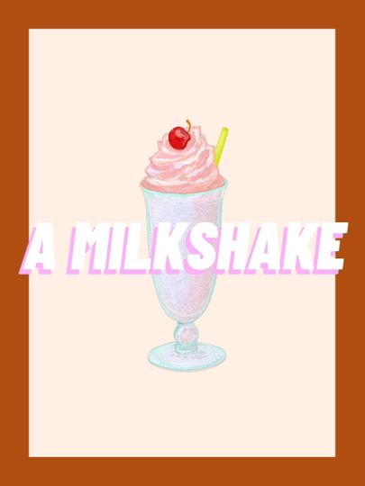 A Milkshake