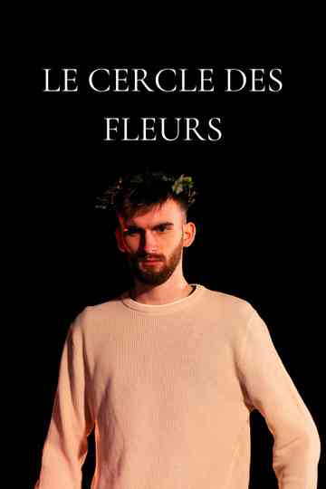 Le Cercle des Fleurs Poster
