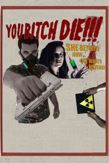 YOU BITCH DIE!!! Poster