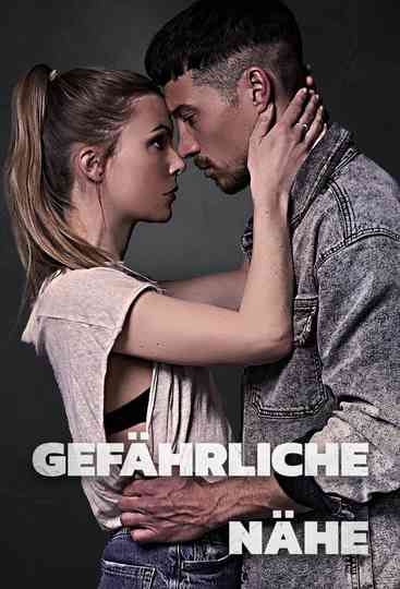 Gefährliche Nähe Poster