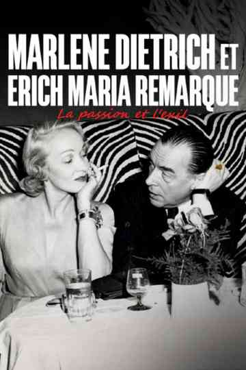 Erich Maria Remarque und Marlene Dietrich - Flucht in die Liebe Poster