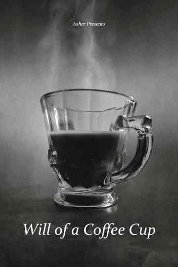 Will of a Coffee Cup Poster