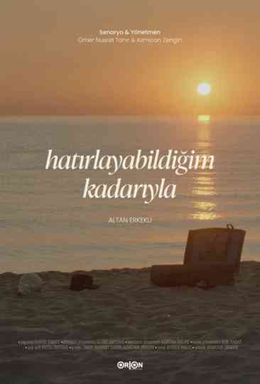 Hatırlayabildiğim Kadarıyla Poster