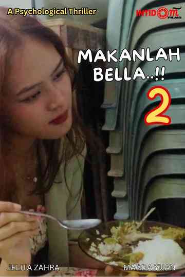 Makanlah, Bella..!! 2 Poster