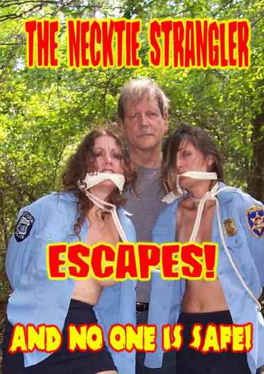 The Necktie Strangler Escapes Poster