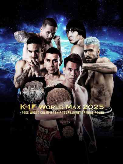 K-1 WORLD MAX 2025: 70kg World Championship Tournament Opening Round Poster