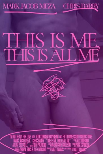 This Is Me, This Is All Me