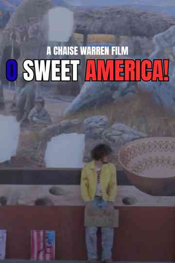 O SWEET AMERICA! Poster