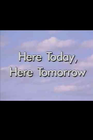 Here Today, Here Tomorrow Poster