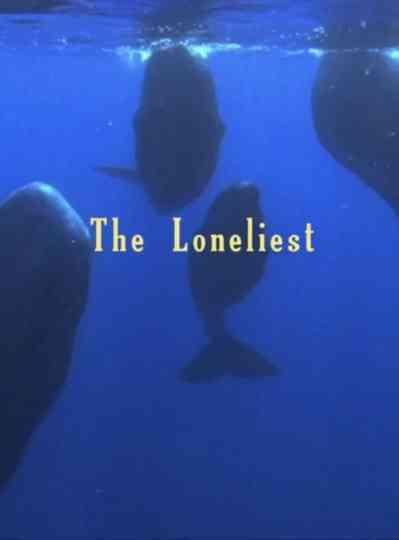 The Loneliest Poster