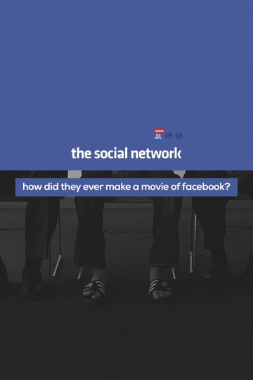 How Did They Ever Make a Movie of Facebook