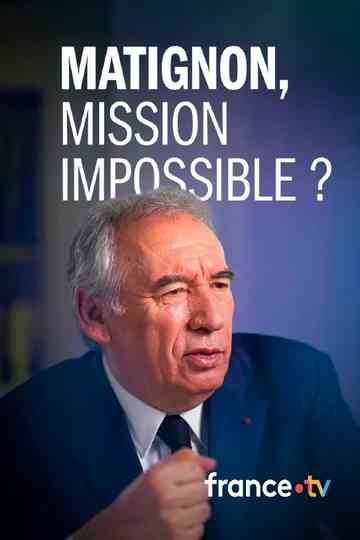 Matignon, mission impossible ? Poster