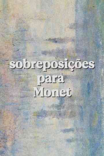 Overlays for Monet Poster