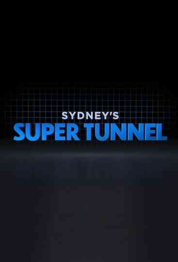 Sydney's Super Tunnel Poster
