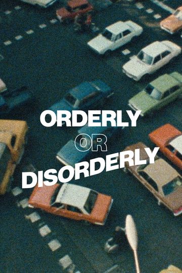Orderly or Disorderly?
