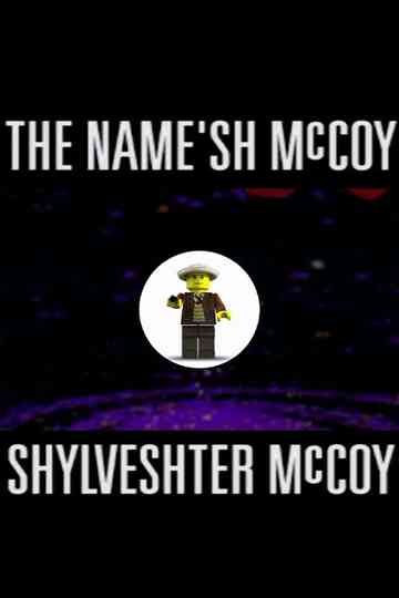 The Name'sh McCoy Shylveshter McCoy Poster