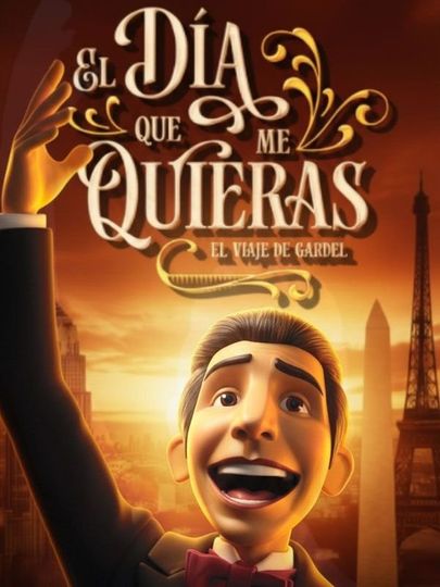 The day you love me: The journey of Gardel