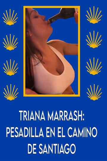 Triana Marrash: Pesadilla en el camino de santiago Poster