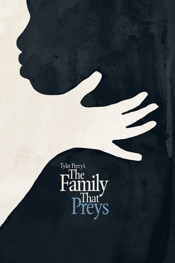 Tyler Perry's The Family That Preys Poster