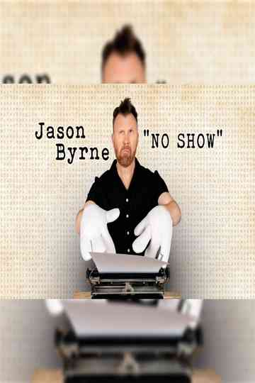 Jason Byrne No Show Poster