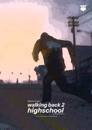 walking back 2 highschool Poster