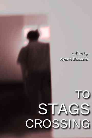 To Stags Crossing Poster