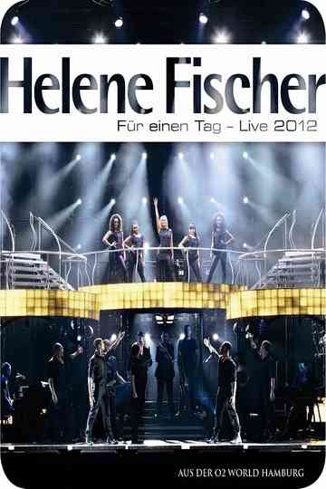 Helene Fischer - Für einen Tag Live 2012 Poster