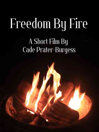 Freedom By Fire Poster