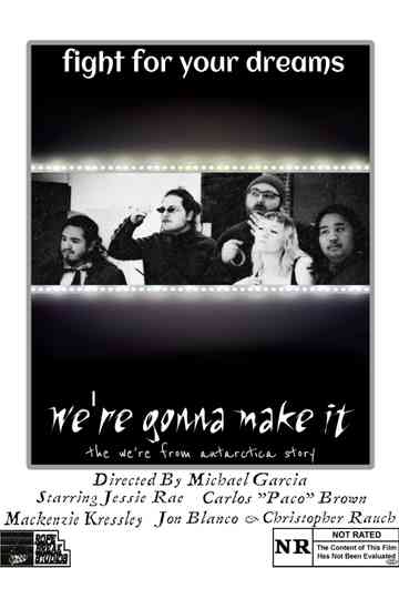We’re Gonna Make It: The We’re From Antarctica Story Poster