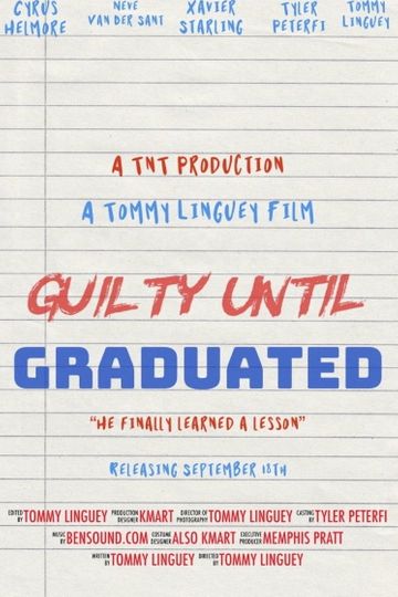 Guilty until Graduated