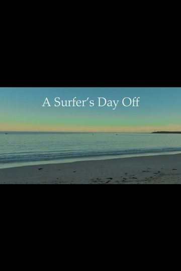 A Surfer's Day Off