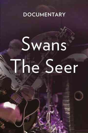 Swans: The Seer Documentary Poster