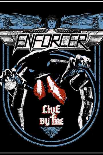 Enforcer - Live by Fire Poster
