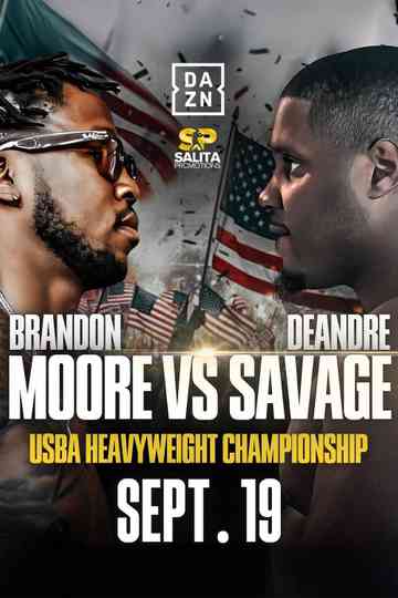 Brandon Moore vs. Deandre Savage Poster