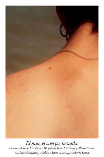 El mar, el cuerpo, la nada. Poster