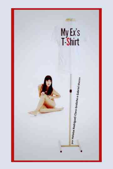 My Ex's T-shirt Poster