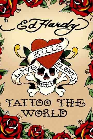 Ed Hardy: Tattoo the World Poster