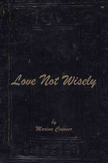 Love Not Wisely Poster