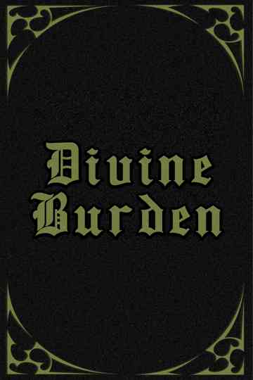 Divine Burden Poster