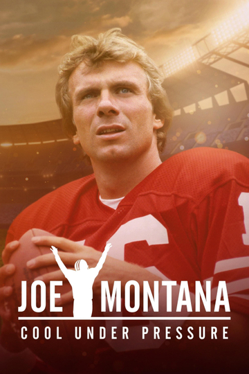 Joe Montana: Cool Under Pressure Poster