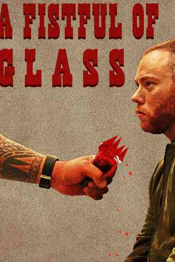 A Fistful of Glass Poster