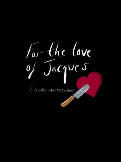 For the Love of Jacques Poster