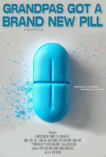 Grandpa's Got A Brand New Pill Poster