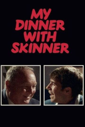 My Dinner with Skinner