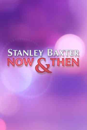 Stanley Baxter: Now and Then Poster