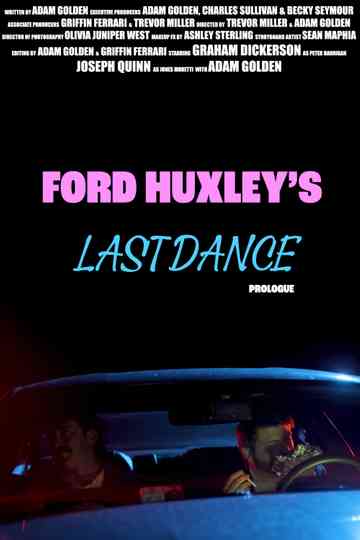 Ford Huxley's Last Dance (Prologue) Poster